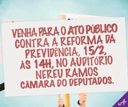 Ato público desta quarta (15/2) no Congresso denuncia os perigos da Reforma da Previdência