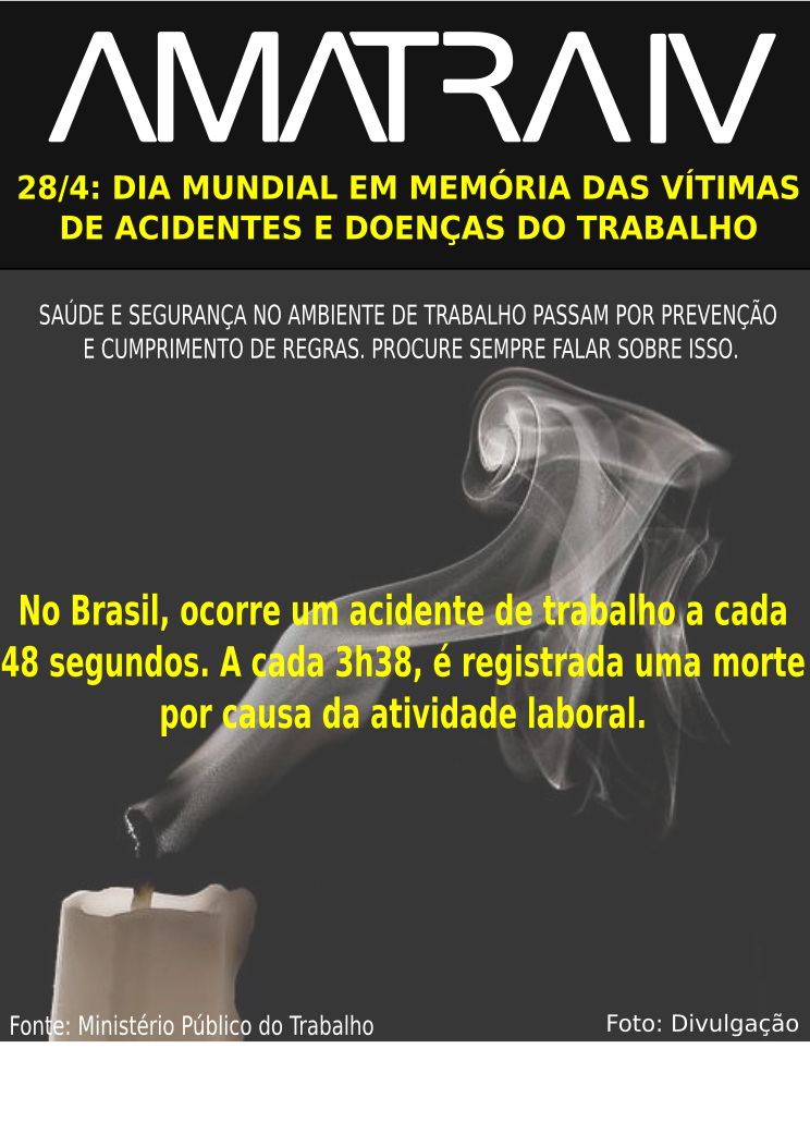 28/4: DIA MUNDIAL EM MEMÓRIA DAS VÍTIMAS  DE ACIDENTES E DOENÇAS DO TRABALHO