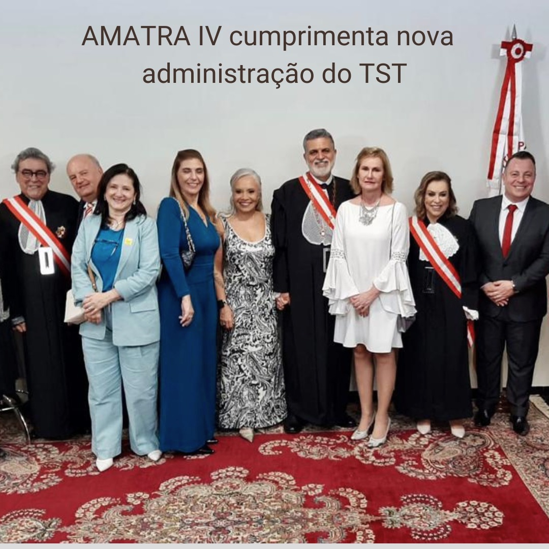 A AMATRA IV esteve presente na cerimônia de posse da nova administração do TST