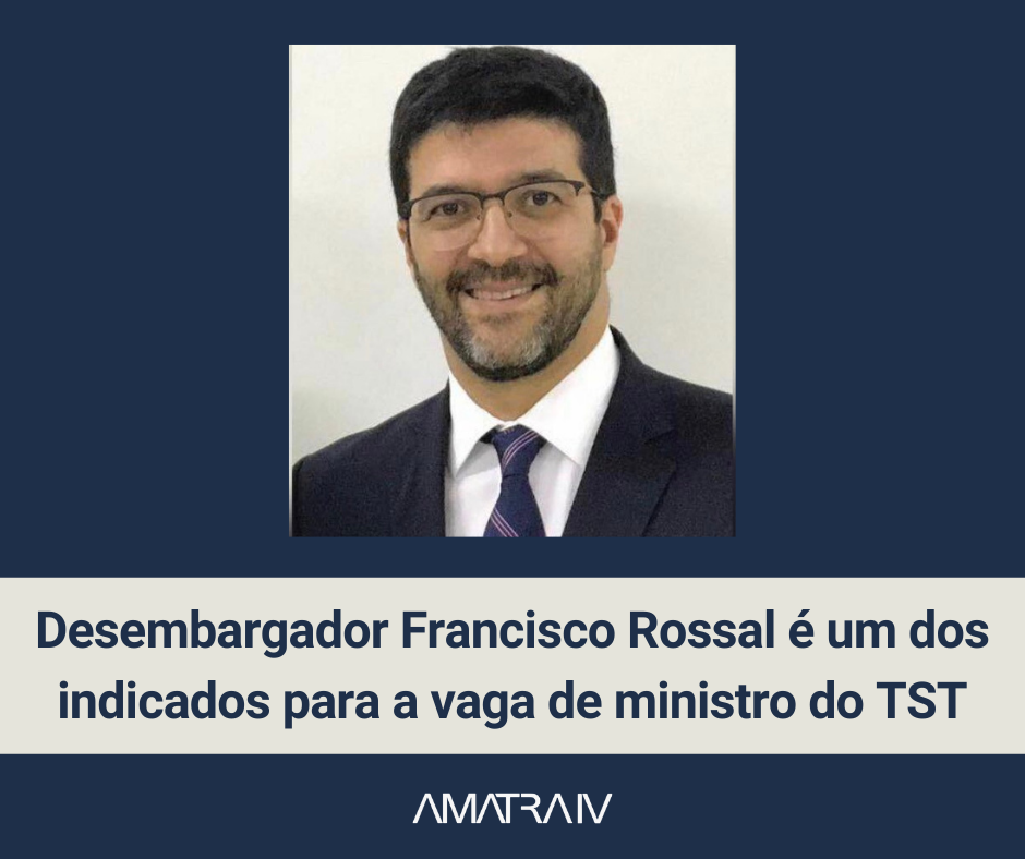 Desembargador Francisco Rossal integra a lista tríplice para vaga de ministro do TST