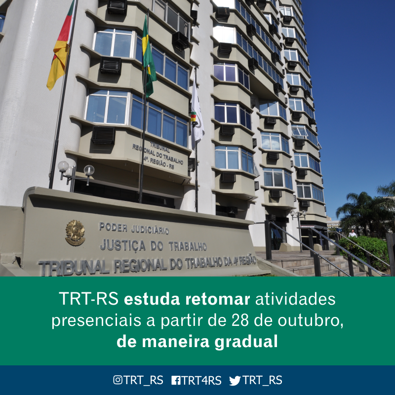 O Tribunal Regional do Trabalho da 4ª Região estuda retomar gradualmente as atividades presenciais