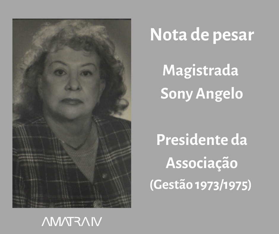 A AMATRA IV comunica, com imenso pesar, o falecimento de sua ex-presidente Sony Angelo, aos 89 anos