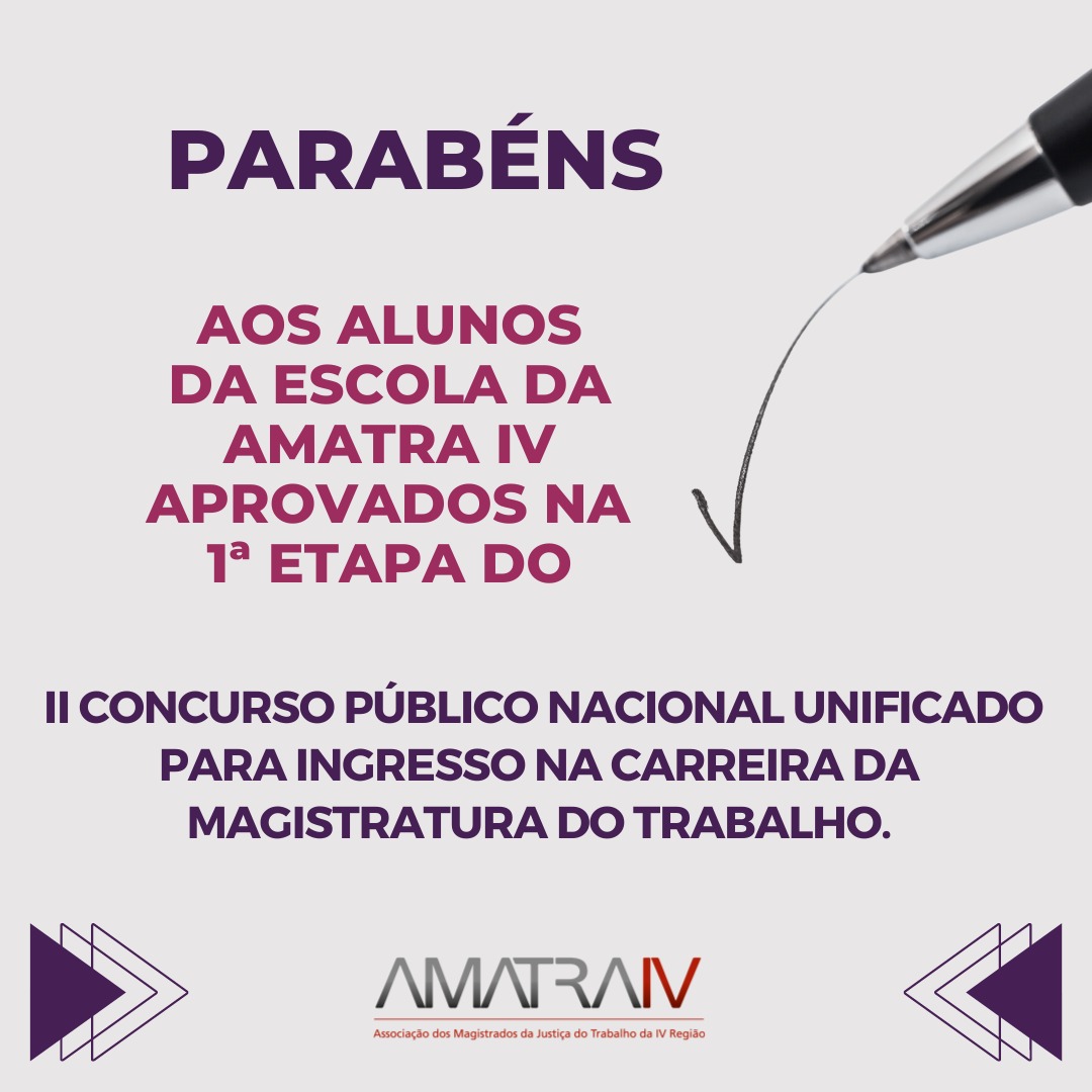 A Escola da AMATRA IV registra seus parabéns aos alunos que passaram nessa primeira fase do concurso unificado.