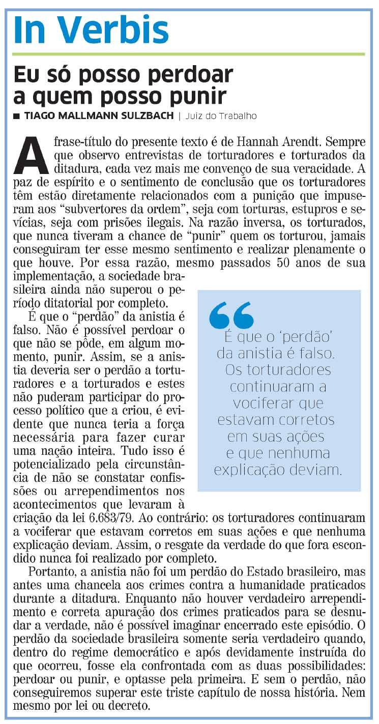 Eu só posso perdoar a quem posso punir. Assunto é tema de Artigo no Correio do Povo