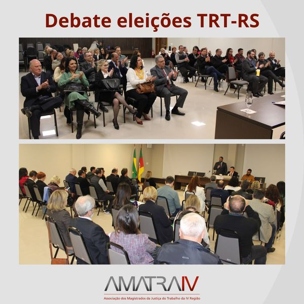 AMATRA promove debate entre os candidatos à gestão do TRT e EJUD4